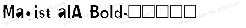 MagistralA Bold字体转换